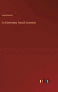 An Elementary French Grammar