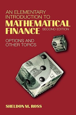 An Elementary Introduction to Mathematical Finance: Options and Other Topics - Ross, Sheldon M