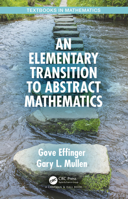 An Elementary Transition to Abstract Mathematics - Fresno-Calleja, Paloma (Editor), and Wilson, Janet M. (Editor)