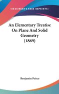 An Elementary Treatise On Plane And Solid Geometry (1869)