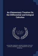 An Elementary Treatise on the Differential and Integral Calculus