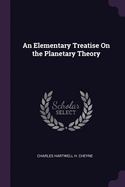 An Elementary Treatise On the Planetary Theory