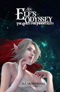 An Elf's Odyssey: The Quest for Immortality