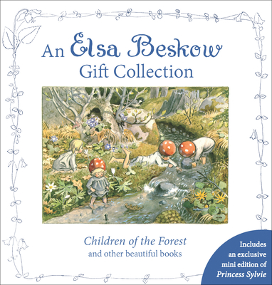 An Elsa Beskow Gift Collection: Children of the Forest and other beautiful books - Beskow, Elsa