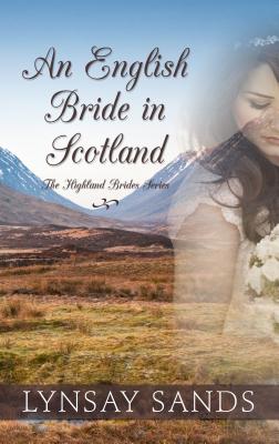 An English Bride in Scotland - Sands, Lynsay
