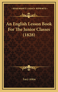 An English Lesson Book for the Junior Classes (1828)