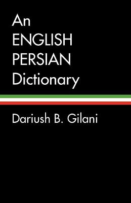 An English-Persian Dictionary - Gilani, Dariush