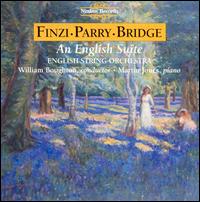 An English Suite: Music by Finzi, Parry and Bridge - Martin Jones (piano); English String Orchestra; William Boughton (conductor)