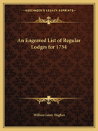 An Engraved List of Regular Lodges for 1734