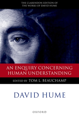 An Enquiry Concerning Human Understanding: A Critical Edition - Hume, David, and Beauchamp, Tom L (Editor)