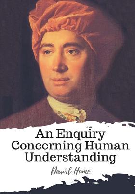 An Enquiry Concerning Human Understanding - Hume, David