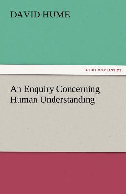 An Enquiry Concerning Human Understanding - Hume, David