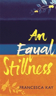 An Equal Stillness: Winner of the Orange Award for New Writers 2009