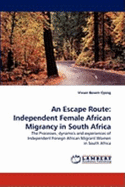 An Escape Route: Independent Female African Migrancy in South Africa