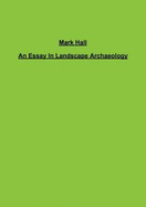 An Essay In Landscape Archaeology