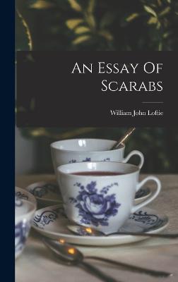 An Essay Of Scarabs - Loftie, William John