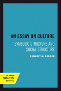 An Essay on Culture: Symbolic Structure and Social Structure