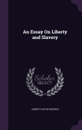 An Essay On Liberty and Slavery