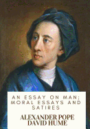 An Essay on Man; Moral Essays and Satires