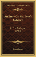 An Essay on Mr. Pope's Odyssey: In Five Dialogues (1737)