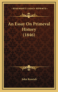 An Essay on Primeval History (1846)