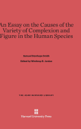 An Essay on the Causes of the Variety of Complexion and Figure in the Human Species
