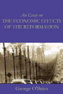 An Essay on the Economic Effects of the Reformation,