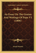 An Essay On The Genius And Writings Of Pope V1 (1806)