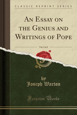 An Essay on the Genius and Writings of Pope, Vol. 2 of 2 (Classic Reprint) - Warton, Joseph