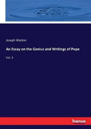 An Essay on the Genius and Writings of Pope: Vol. II