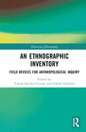 An Ethnographic Inventory: Field Devices for Anthropological Inquiry