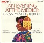 An Evening of Music at the Medici's: Festival Music of Florence - London Pro Musica; Bernard Thomas (conductor)