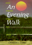 An Evening Walk: Steps Toward Wisdom and Grace