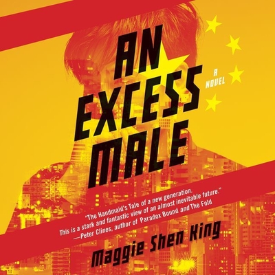 An Excess Male - King, Maggie Shen, and Chen, James (Read by), and Chiou, Tim (Read by)