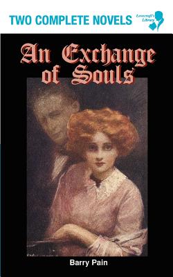 An Exchange of Souls / Lazarus (Lovecraft's Library) - Pain, Barry, and Beraud, Henri
