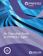 An executive guide to PRINCE2 Agile
