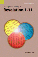 An Exegetical Summary of Revelation 1-11, 2nd Edition