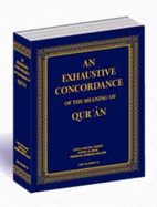 An Exhaustive Concordance of the Meaning of Qur'an: Based Upon the Translation of Abdullah Yusuf Ali - El-Fadl, Kamel (Editor), and Walker, Fredrick (Editor), and Walker, Frederick (Editor)