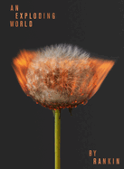 An Exploding World
