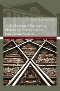 An Exploration of Intersecting Identities of First-Generation, Low-Income Students