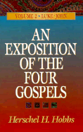 An Exposition of the Four Gospels, 2 Vol. - Hobbs, Herschel