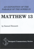 An Exposition of the Parable of the Sower in Matthew 13: Delivered in Six Discourses - Stennett, Samuel