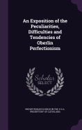 An Exposition of the Peculiarities, Difficulties and Tendencies of Oberlin Perfectionism