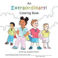 An Extraordinary Coloring Book: A coloring book based on Extraordinary, a book about God's extraordinary love for each of us.