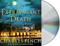 An Extravagant Death: A Charles Lenox Mystery