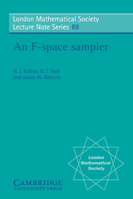 An F-space Sampler - Kalton, N. J., and Peck, N. T., and Roberts, James W.