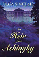 An Heir for Ashingby - Sinclair, Olga