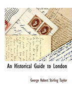 An Historical Guide to London