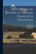 An Historical Review of the San Francisco Exchange