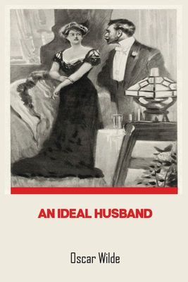 An Ideal Husband by Oscar wilde - Wilde, Oscar